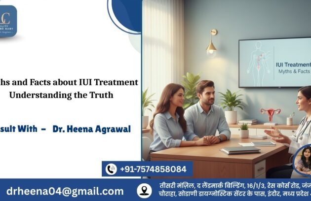 Myths and Facts about IUI Treatment Understanding the Truth