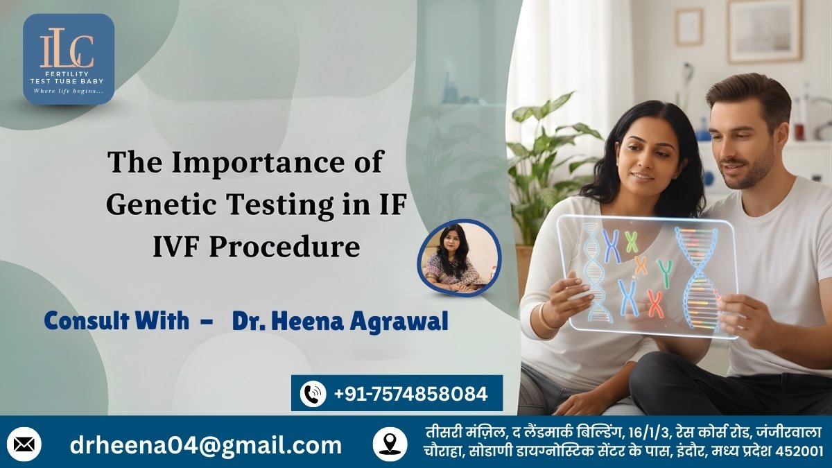 The Importance of Genetic Testing in IVF