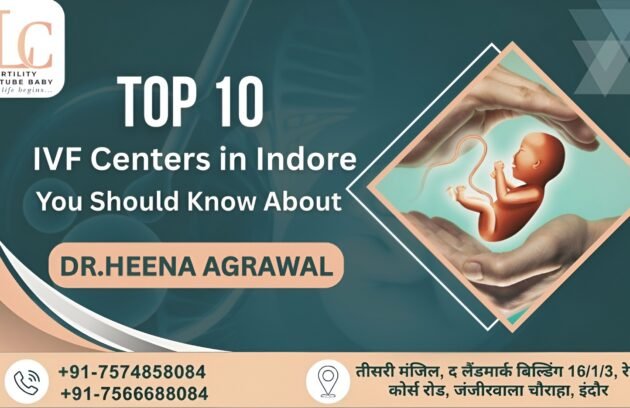 Top 10 IVF Centers in Indore You Should Know About