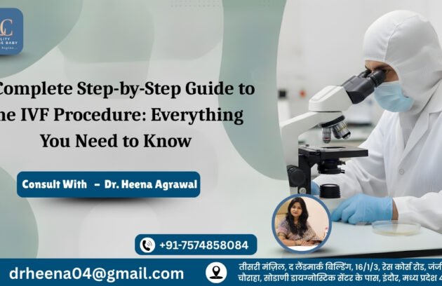 A Complete Step-by-Step Guide to the IVF Procedure Everything You Need to Know